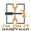 I'm On It Handyman